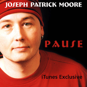 Joseph Patrick Moore Pause iTunes Exclusive
