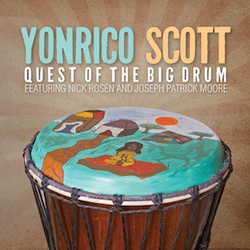 Yonrico Scott - Quest Of The Big Drum