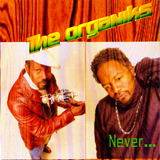 The Organiks - Never