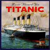 Carl Wolfe - Music Aboard The Titanic