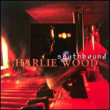 Charlie Wood - South Bound