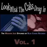 Blue Canoe - Look What The Cat Drug In