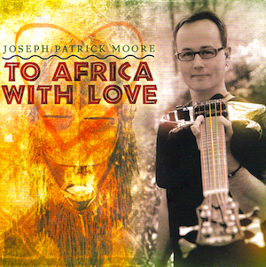 To Africa With Love - Joseph Patrick Moore