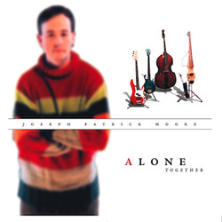 Alone Together - Joseph Patrick Moore