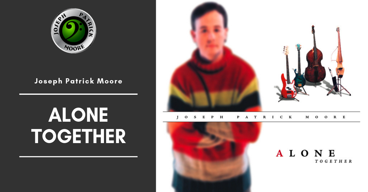 Alone Together Joseph Patrick Moore