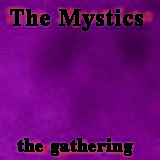 The Mystics - The Gathering