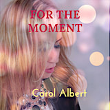 Carol Albert For The Moment Featuring Paul Brown