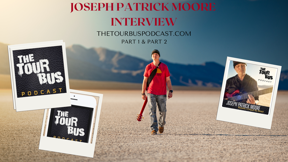 The Tour Bus Podcast with Joseph Patrick Moore