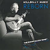 The Shawn Wilcox Band - Hillbilly Music Reborn (2014)