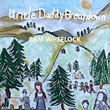 Sam Wheelock - Uncle Daddy (Single) 2023