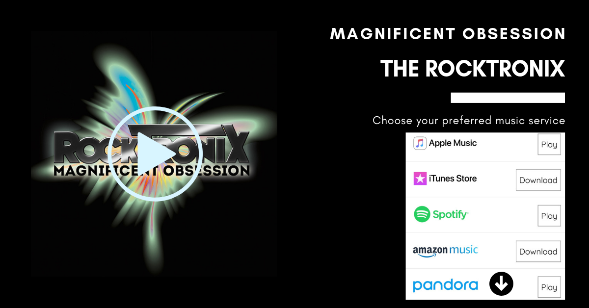 The RockTronix Magnificent Obsession